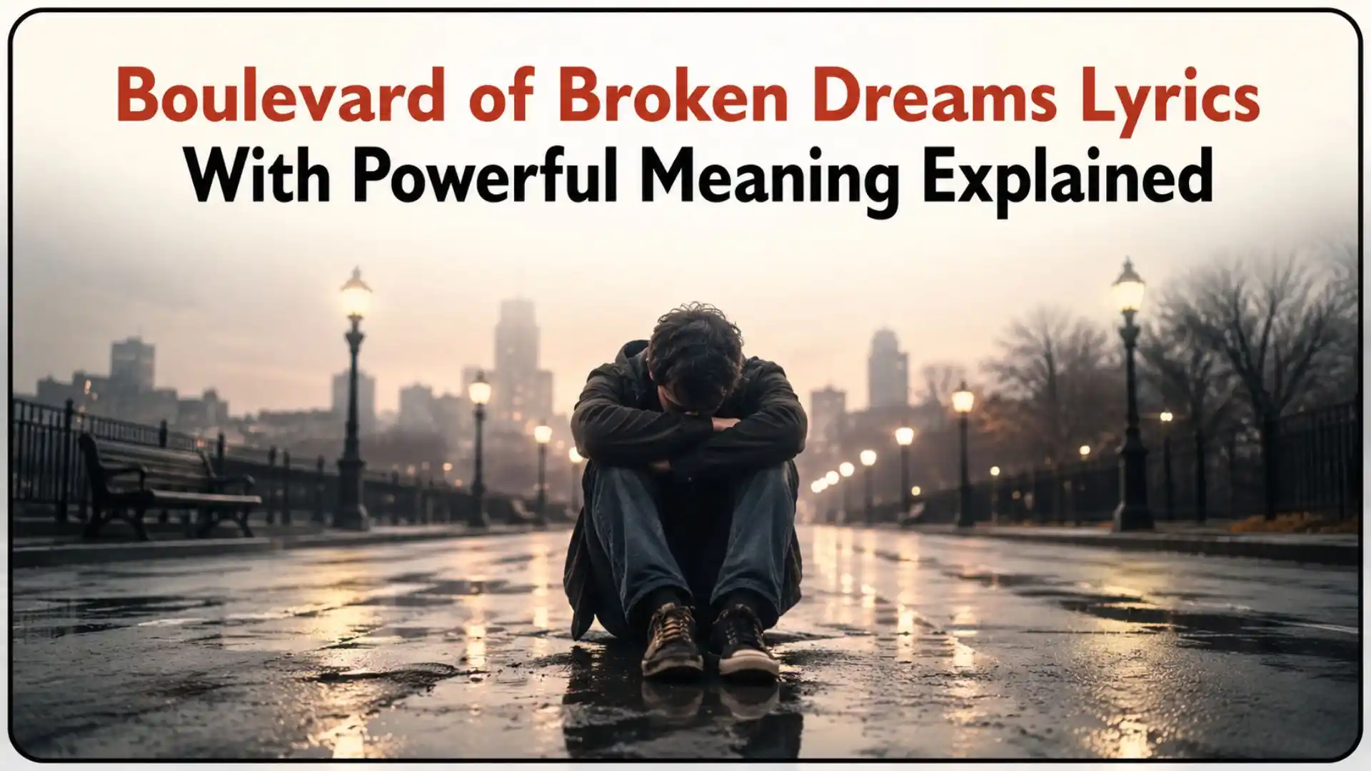 What Is Boulevard of Broken Dreams About?